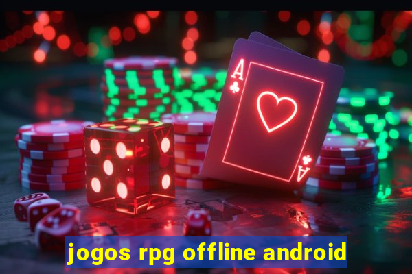 jogos rpg offline android